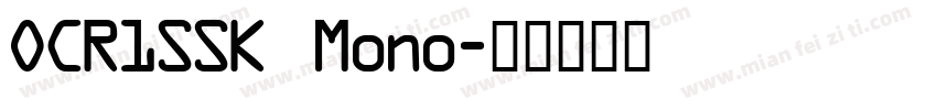 OCR1SSK Mono字体转换